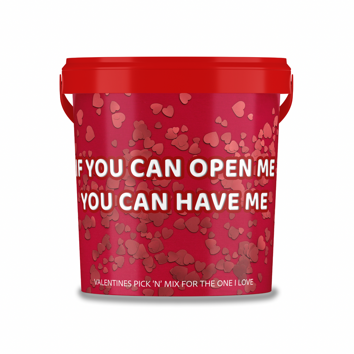 Valentines Themed Pick N Mix Sweet Bucket 800 g " if you can open me you can have me".