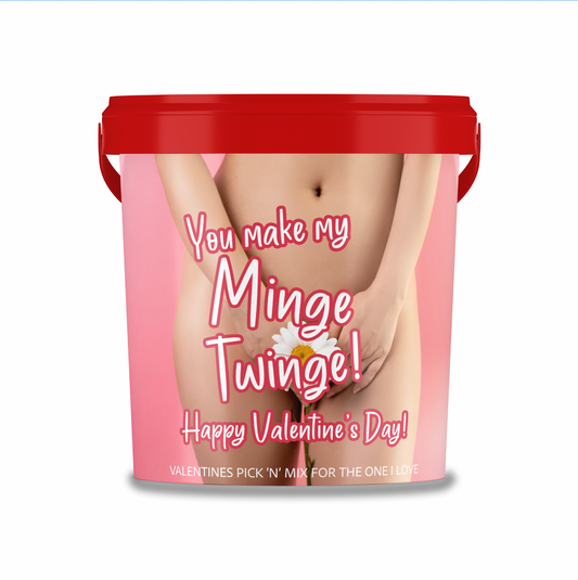 Valentines Themed Pick N Mix Sweet Bucket 800 g "you make my minge twinge".