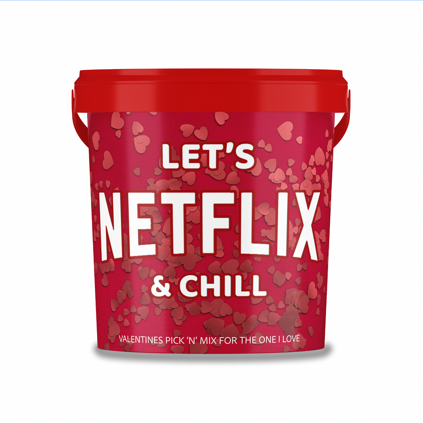 Valentines Assorted Sweet & Chocolates in Red tub with "Can we Netflix and chill"